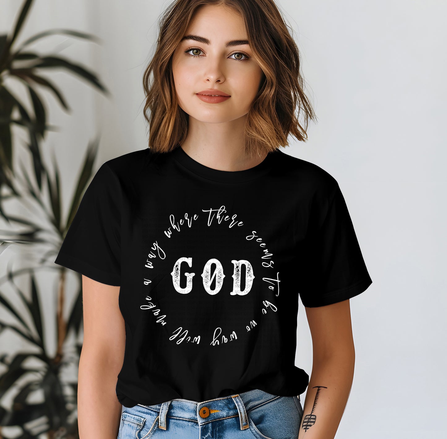 God Will Make A Way Round Black or White