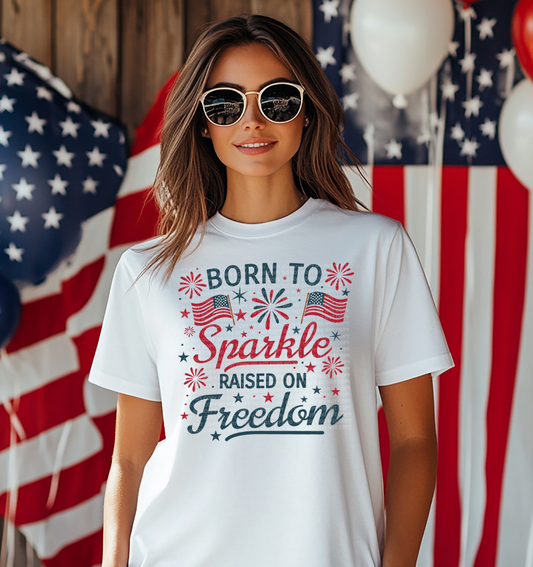 Born To Sparkle Raised On Freedom