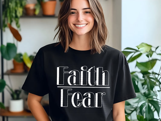Faith Over Fear Black or White