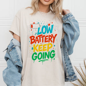 Low Battery, Keep Going Graffiti