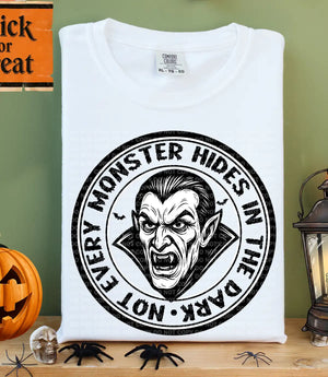 Not Every Monster Hides In The Dark Black White - Vampire