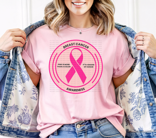 Pink Is More Than A Color It's A Badge Of Honor - Round With Pink Ribbon
