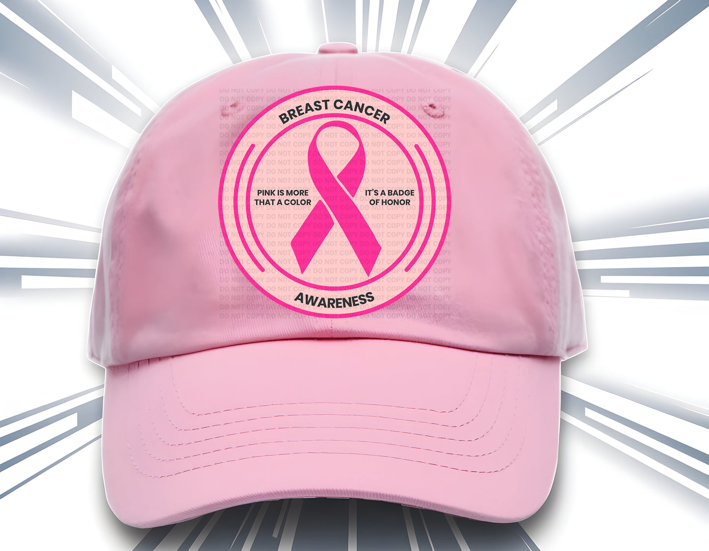 Pink Is More Than A Color It's A Badge Of Honor - Cap Design