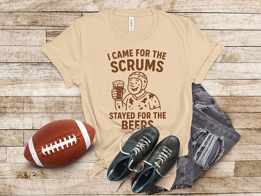I Came For The Scrums Stayed For The Beers Brown