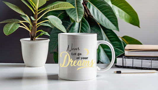 Never Let Go Of Your Dreams - Mug Design